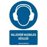   HALLÁSVÉDŐ HASZNÁLATA KÖTELEZŐ!, vinil öntapadó, 160x250