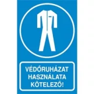 Tábla PVC 160x250 (Védőruházat használata kötelező)