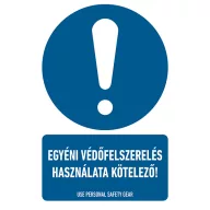   EGYÉNI VÉDŐFELSZERELÉS HASZNÁLATA KÖTELEZŐ!, vinil öntapadó, 160x250