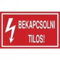 BEKAPCSOLNI TILOS!, PVC 1 mm, 160x100