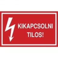 Tábla PVC 250x160, Kikapcsolni tilos!