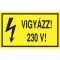 Sorozattábla, PVC 250x160 (VIGYÁZZ! 230V!)