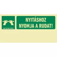   NYITÁSHOZ NYOMJA A RUDAT, Utánvilágító öntapadó, 300x150