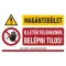 MAGÁNTERÜLET ILLETÉKTELENEKNEK BELÉPNI TILOS!, PVC 1 mm, 400x250