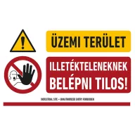   ÜZEMI TERÜLET ILLETÉKTELENEKNEK BELÉPNI TILOS!, PVC 1 mm, 400x250