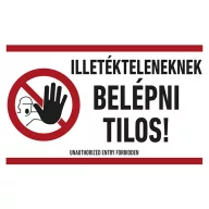   ILLETÉKTELENEKNEK BELÉPNI TILOS!, vinil öntapadó, 250x160