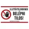 ILLETÉKTELENEKNEK BELÉPNI TILOS!, vinil öntapadó, 250x160