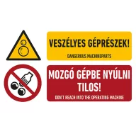   VESZÉLYES GÉPRÉSZEK! MOZGÓ GÉPBE NYÚLNI TILOS!, vinil öntapadó, 160x100