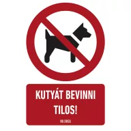 KUTYÁT BEVINNI TILOS!, vinil öntapadó, 160x250
