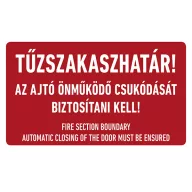   TŰZSZAKASZ-HATÁR! AZ AJTÓ ÖNMŰKÖDŐ CSUKÓDÁSÁT BIZTOSÍTANI KELL!, Utánvilágító öntapadó, 160x100