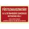 FÜSTSZAKASZHATÁR! AZ AJTÓ ÖNMŰKÖDŐ CSUKÓDÁSÁT BIZTOSÍTANI KELL!, Utánvilágító öntapadó, 160x100