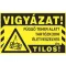Sorozattábla, Függő teher alatt tartózkodni tilos, műanyag, 250x160mm