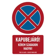 KAPUBEJÁRÓ! KÉREM SZABADON HAGYNI!, PVC 1 mm, 250x400