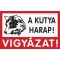 Tábla PVC 1mm, A kutya harap! Vigyázat!, 160x100mm