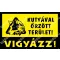 Tábla PVC 1mm, Kutyával őrzött terület! Vigyázz!, 400x250mm