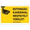 BIZTONSÁGI KAMERÁVAL MEGFIGYELT TERÜLET!, PVC 1 mm, 400x250